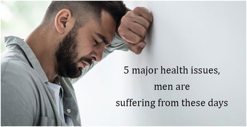5 Major Health Issues Men are Suffering From These Days